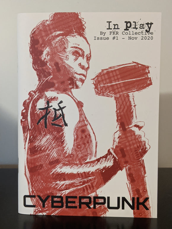 IN PLAY ISSUE #1: CYBERPUNK